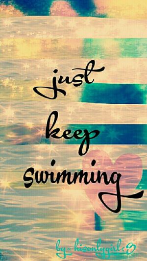 Just Keep Swimming Wallpaper 