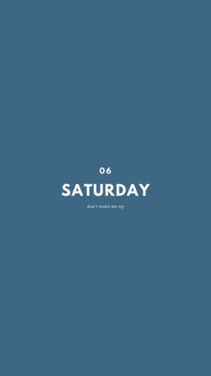 Saturday Wallpaper